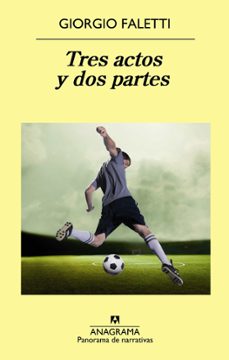 tres actos y dos partes-giorgio faletti-9788433978813