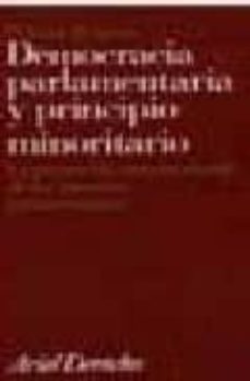 democracia parlamentaria y principio minoritario: la proteccion c onstitucional de las minorias parlamentarias-paloma requejo-9788434416413