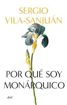por que soy monarquico-sergio vila sanjuan-9788434433113