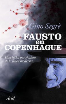 (pe) fausto en copenhague: una lucha por el alma de la fisica moderna-9788434469013