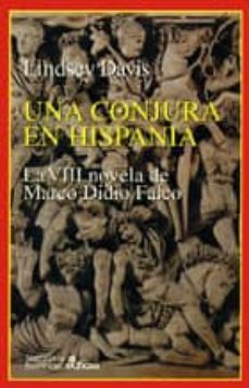 una conjura en hispania: la viii novela de marco didio falco-lindsey davis-9788435006613
