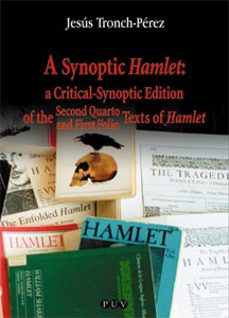 a synoptic hamlet: a critical-synoptic edition-jesus tronch perez-9788437053813