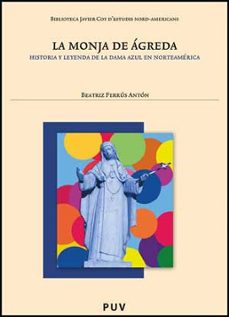 la monja de agreda-beatriz ferrus anton-9788437069913