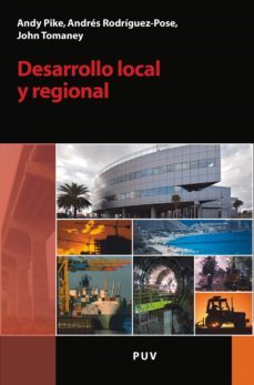 desarrollo local y regional (ebook)-andy pike-andres rodriguez pose-john tomaney-9788437080413
