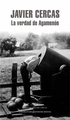 la verdad de agamenón (ebook)-javier cercas-9788439727613