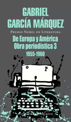 de europa y america: obra periodistica, 3 (1955-1960)-9788439737513