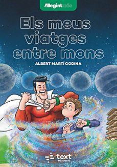els meus viatges entre mons (colecció llegintmés)-9788441290013