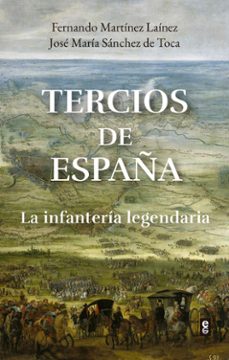 tercios de españa-fernando martinez lainez-jose maria sanchez de toca-9788441443013