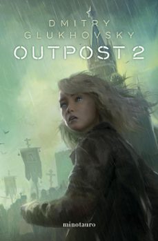 outpost nº 02 (ebook)-dmitry glukhovsky-9788445017913