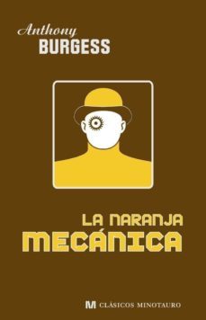 la naranja mecanica-anthony burgess-9788445076613
