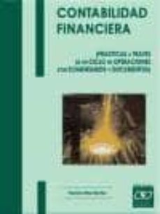 contabilidad financiera: practicas a traves de un ciclo de operac iones con comentarios y documentos-francisco esteo sanchez-9788445409213