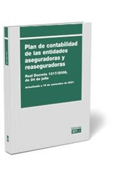 plan de contabilidad de las entidades aseguradoras y reaseguradoras 2021.real decreto 1317/2008, de 24 de julio-9788445442913