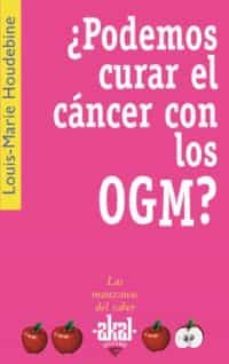 ¿podemos curar el cancer con los ogm?-9788446020813