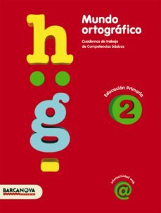 mundo ortografico 2 cuaderno de trabajo de competencias basicas (2º educacion primaria)-9788448925413