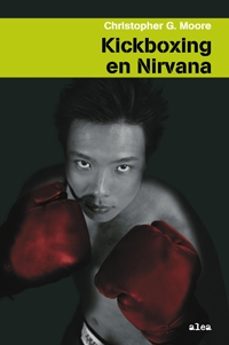 kickboxing en nirvana-christopher g. moore-9788449321313