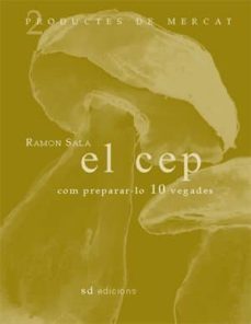 el cep: com preparar-lo 10 vegades-ramon sala-9788460982913