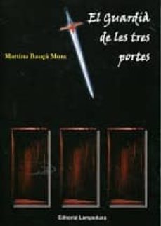 el guardia de les tres portes-martina bauça mora-9788461410613