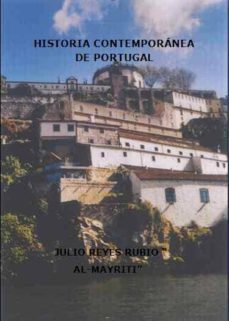 historia contemporanea de portugal-julio reyes rubio-9788461553013