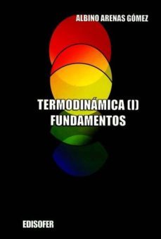 termodinamica i. fundamentos-albino arenas gomez-9788461761913