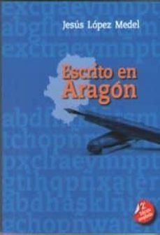 escrito en aragon (2ª edicion ampliada)-9788461767113