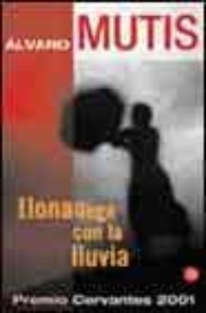 ilona llega con la lluvia-alvaro mutis-9788466308113
