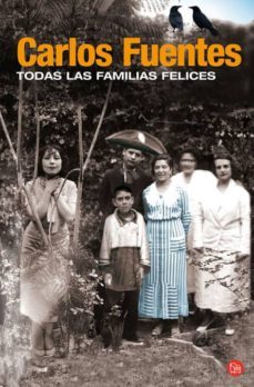 todas las familias felices-carlos fuentes-9788466318013