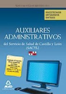 auxiliares administrativos del servicio de salud de castilla y le on (sacyl). psicotecnico, ortografia y sintaxis-9788466597913