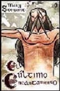 el ultimo encantamiento (trilogia de merlin iii)-9788466632713