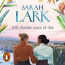 allí donde nace el día-sarah lark-9788466669313