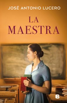 la maestra-jose antonio lucero-9788466678513