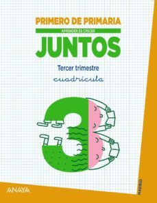 aprender es crecer juntos. 3er trimestre. cuadricula. 1º primer ciclo-9788466790413