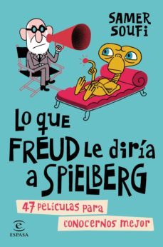 lo que freud le diria a spielberg-samer soufi-9788467044713