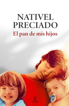 el pan de mis hijos-nativel preciado-9788467076813