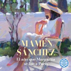 el año que margarita se fue  a paris (audiolibro)-mamen sanchez-9788467078213