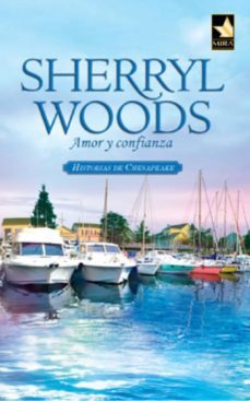 amor y confianza-sherryl woods-9788467193213