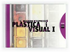 quadern d expressio plastica i visual i 1º eso  ed 2010 valencia-9788467546613