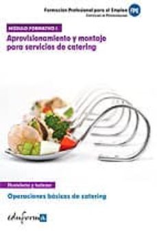 modulo formativo 1. aprovisionamiento y montaje para servicios de catering. operaciones basicas de catering-elisa cruzado revilla-9788467694413