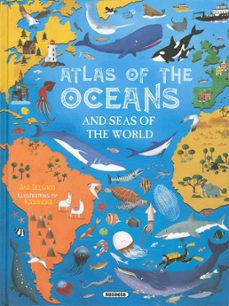 atlas of the oceans and seas of the world-ana delgado-9788467796513