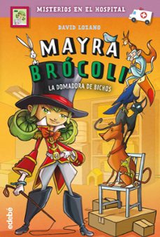 mayra brocoli 4: la domadora de bichos-9788468349213
