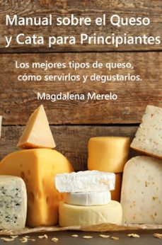 manual sobre el queso y cata para principiantes (ebook)-magdalena merelo-9788468586113