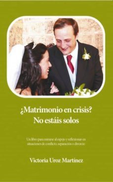 ¿matrimonio en crisis? no estais solos (ebook)-victoria uroz martinez-9788468647913