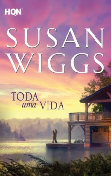 toda uma vida (ebook)-susan wiggs-9788468771113