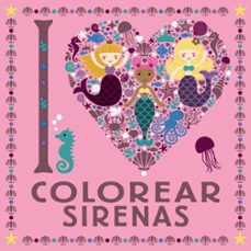 i love colorear sirenas-9788469626313