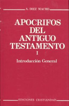 apocrifos del antiguo testamento i: introduccion general-alejandro diez macho-9788470573613