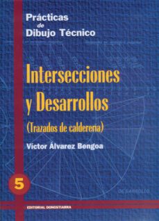 dibujo tecnico 5 intersecciones y desarrollos-victor alvarez bengoa-9788470631313