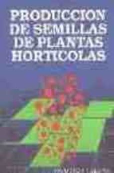 produccion de semillas de plantas horticolas-raymond a.t. george-9788471142313
