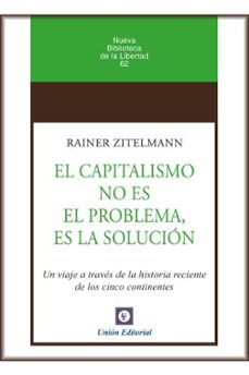 el capitalismo no es el problema, es la solucion-9788472098213