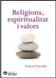 religions, espiritualitat i valors-francesc torralba-9788472269613