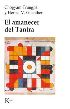 el amanecer del tantra (2ª ed.)-gho gyam et al. trungpa-9788472450813