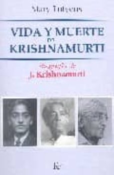 vida y muerte de krishnamurti: biografia de j. krishnamurti-mary lutyens-9788472456013